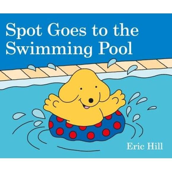 Spot Goes to the Swimming Pool -- Eric Hill - Picture 3 of 3